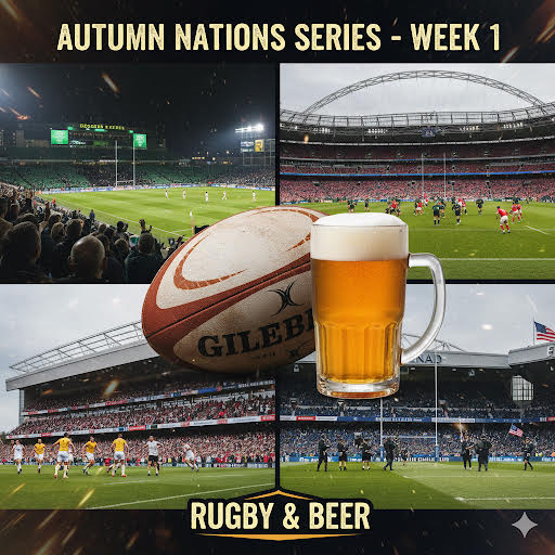 Autumn Nations Series Week 1: The Ultimate Rugby & Beer Kick-Off!