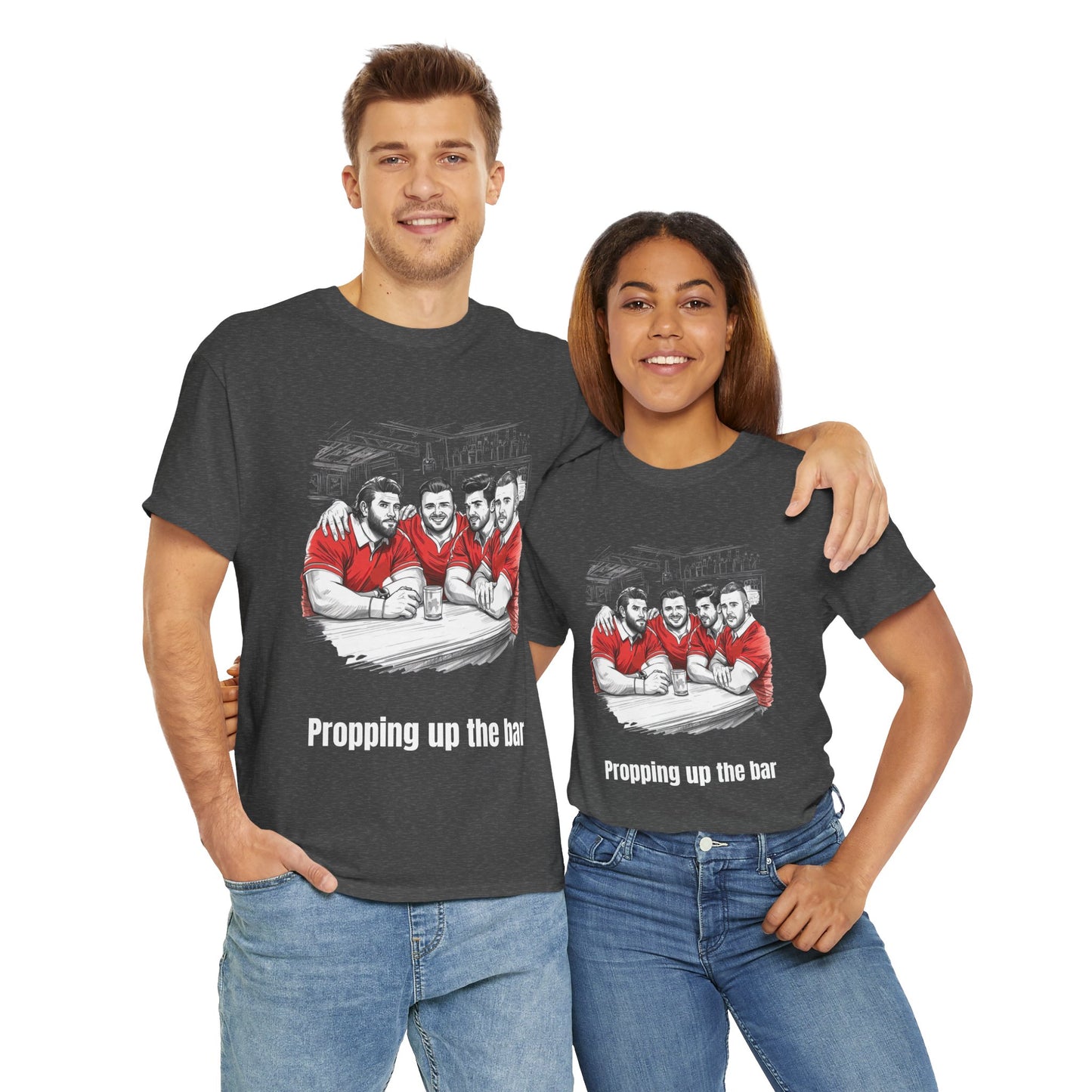 Propping Up The Bar – Funny Welsh Rugby T-Shirt for Fans & Gifts