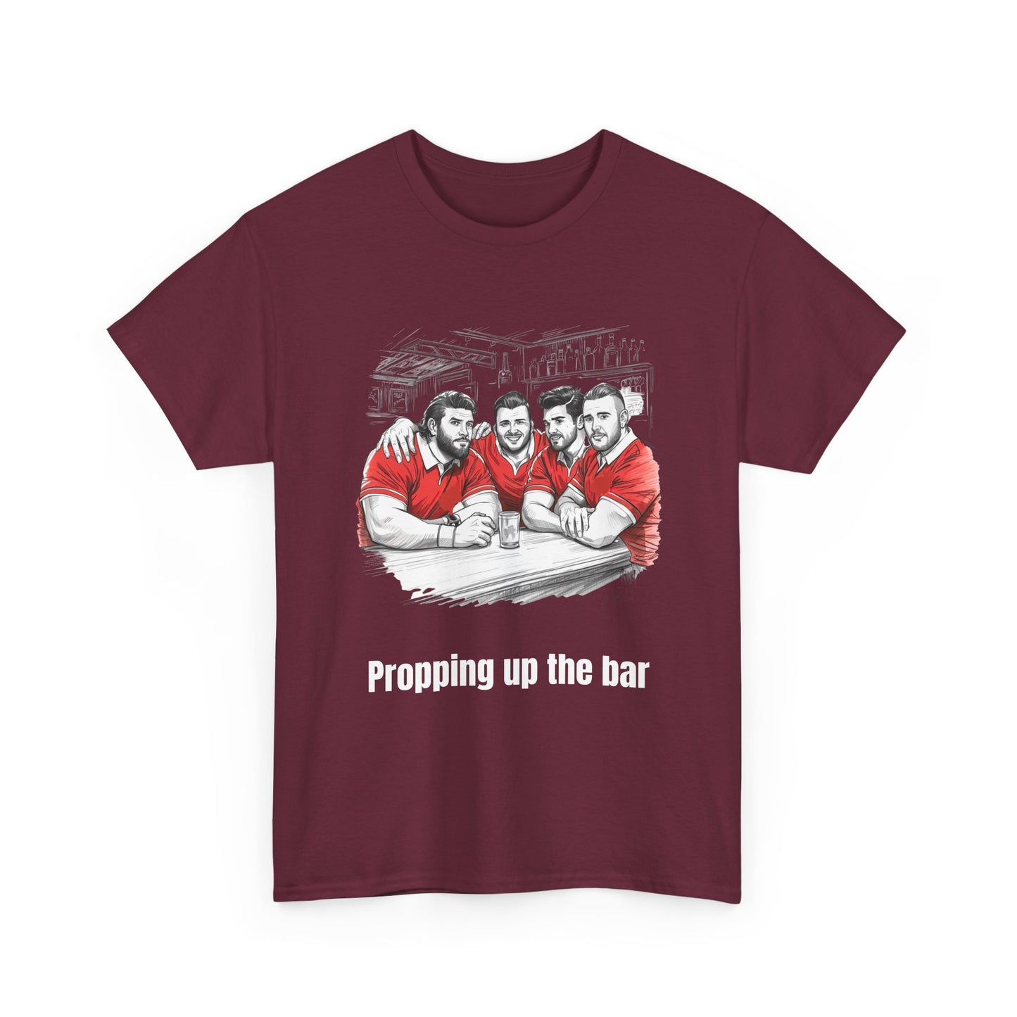 Propping Up The Bar – Funny Welsh Rugby T-Shirt for Fans & Gifts