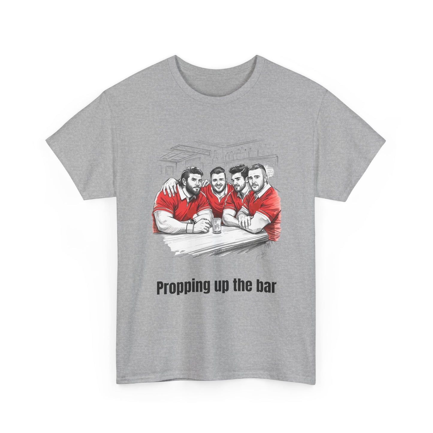 Propping Up The Bar – Funny Welsh Rugby T-Shirt for Fans & Gifts