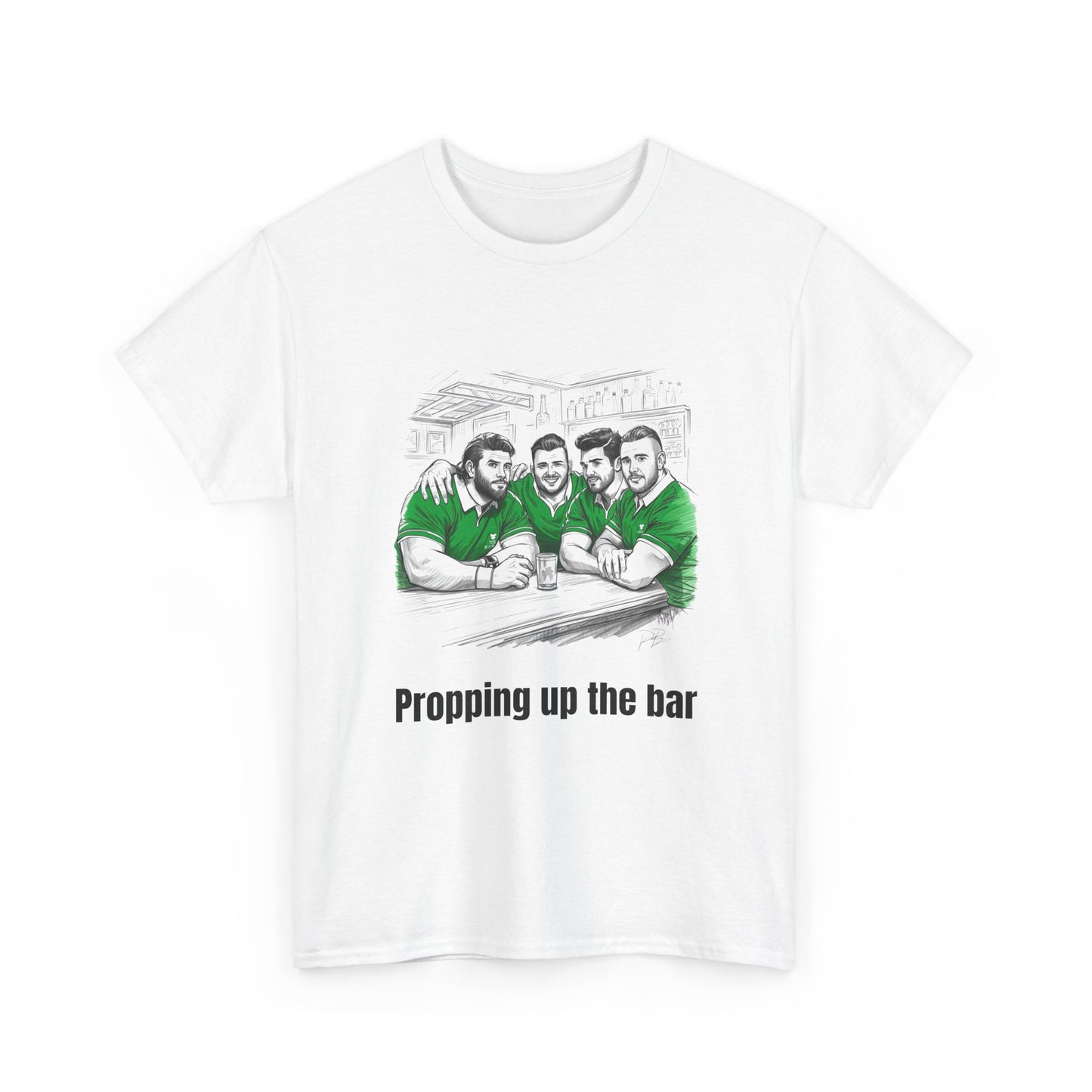 Propping Up The Bar – Funny Irish Rugby T-Shirt for Fans & Gifts