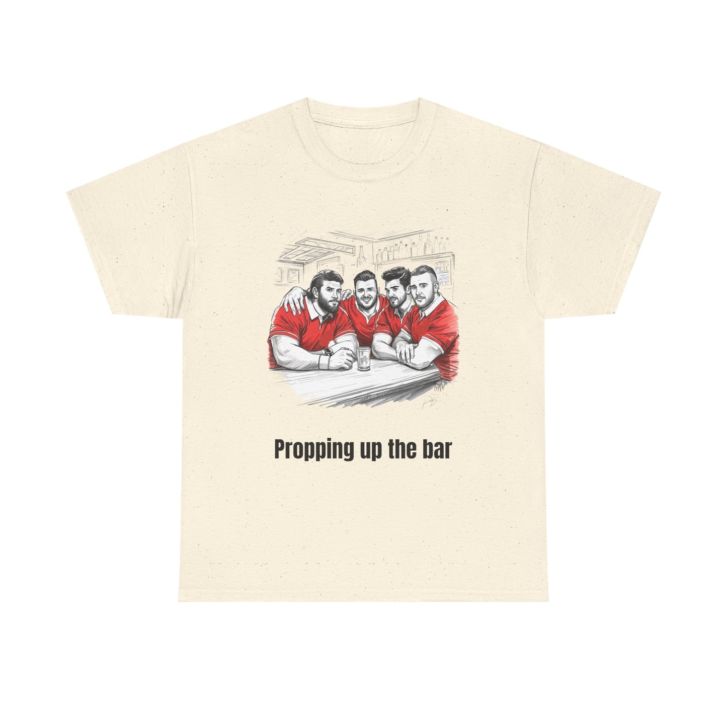 Propping Up The Bar – Funny Welsh Rugby T-Shirt for Fans & Gifts
