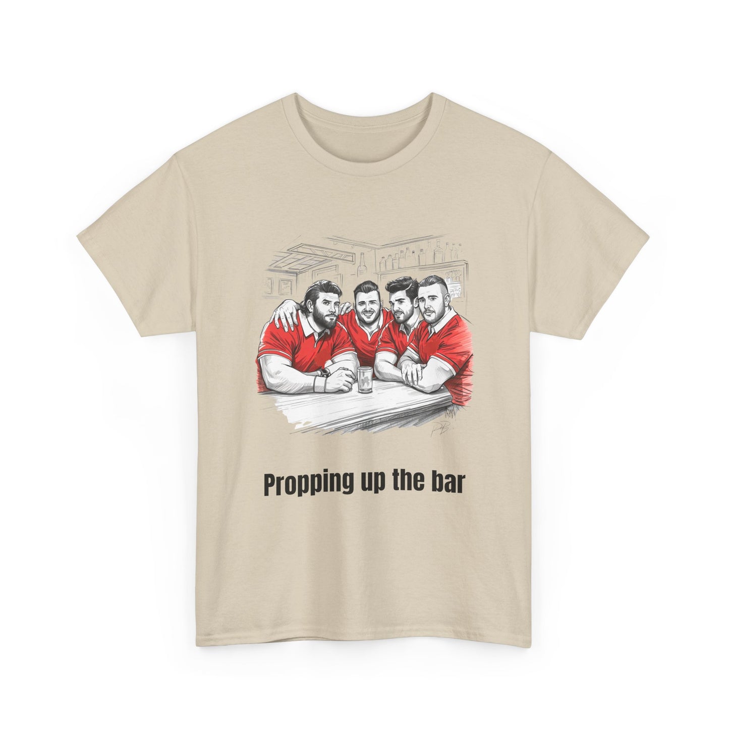 Propping Up The Bar – Funny Welsh Rugby T-Shirt for Fans & Gifts