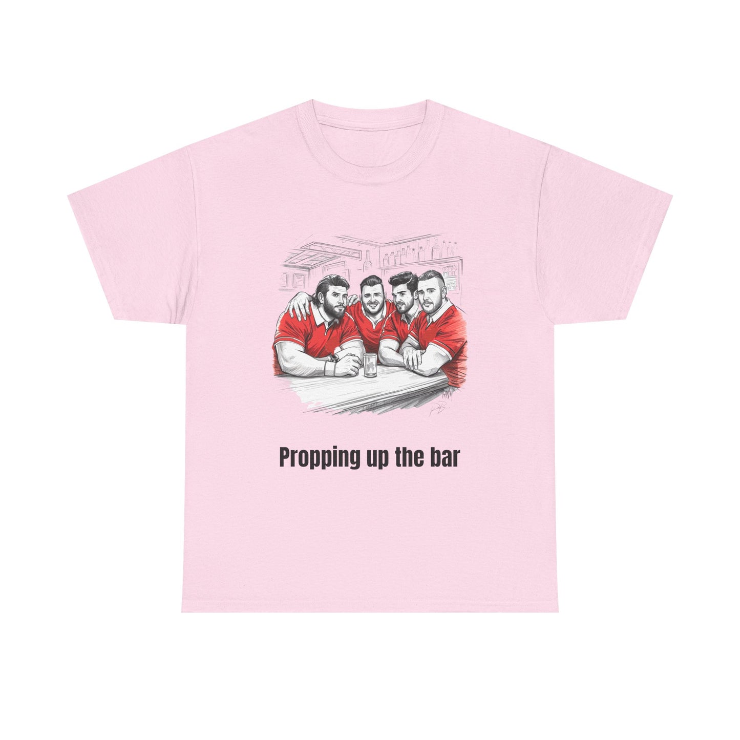 Propping Up The Bar – Funny Welsh Rugby T-Shirt for Fans & Gifts