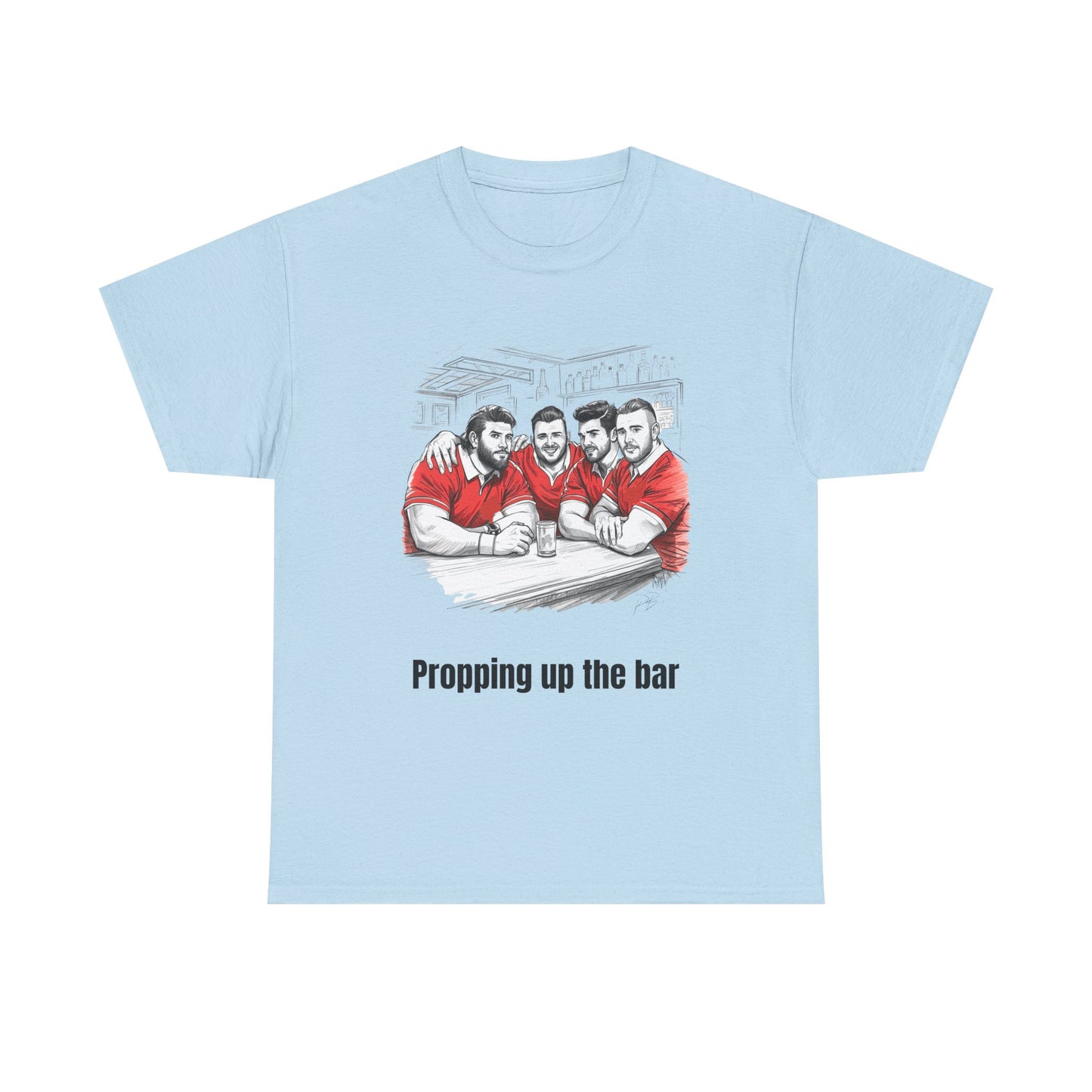 Propping Up The Bar – Funny Welsh Rugby T-Shirt for Fans & Gifts