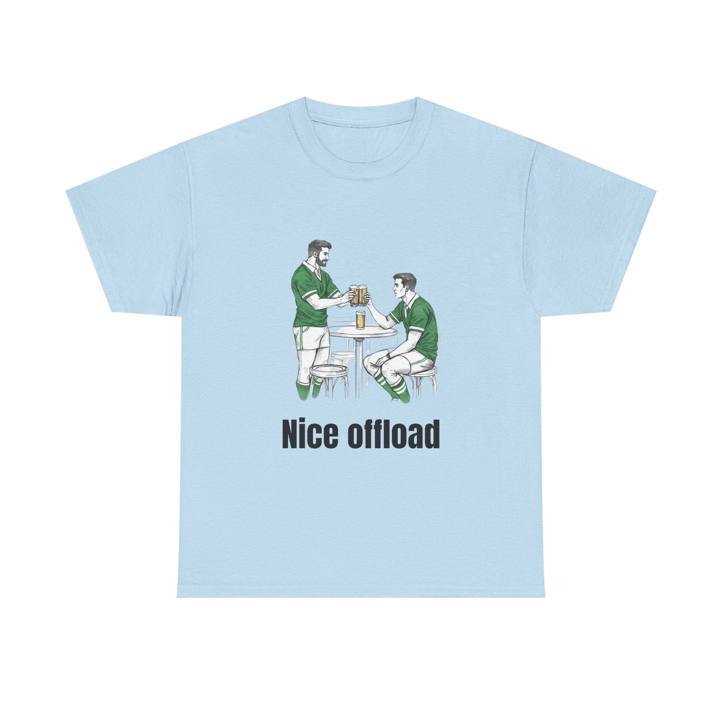 Nice Offload Rugby T-Shirt – Irish Rugby Fan Gift - Rugby & Beer