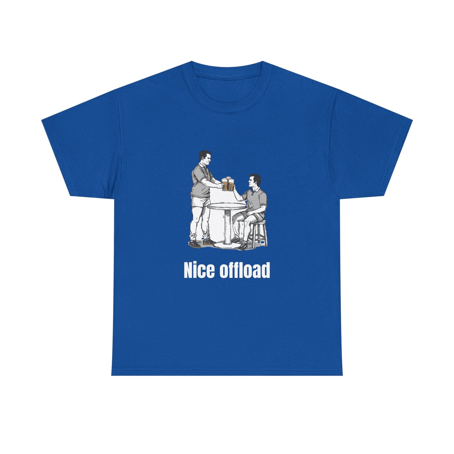 Nice Offload Rugby T-Shirt – Rugby Fan Gift - Rugby & Beer