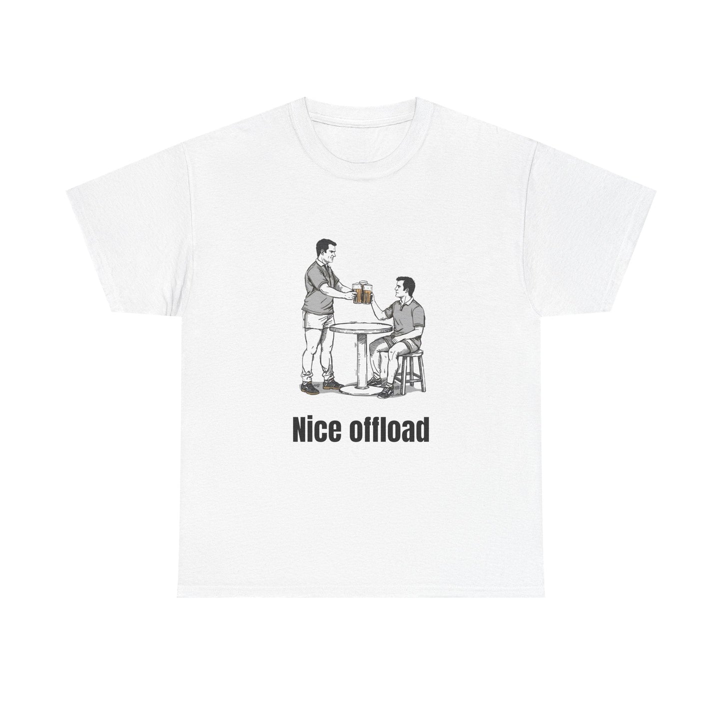 Nice Offload Rugby T-Shirt – Rugby Fan Gift - Rugby & Beer