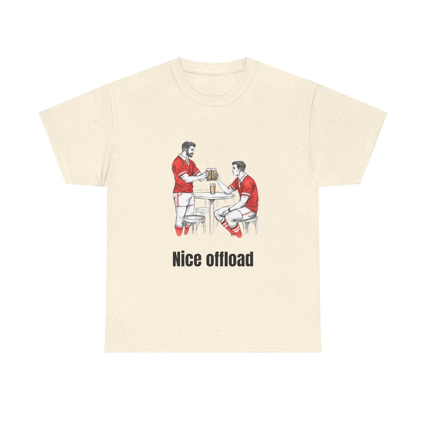 Nice Offload Rugby T-Shirt – Wales Rugby Fan Gift - Rugby & Beer