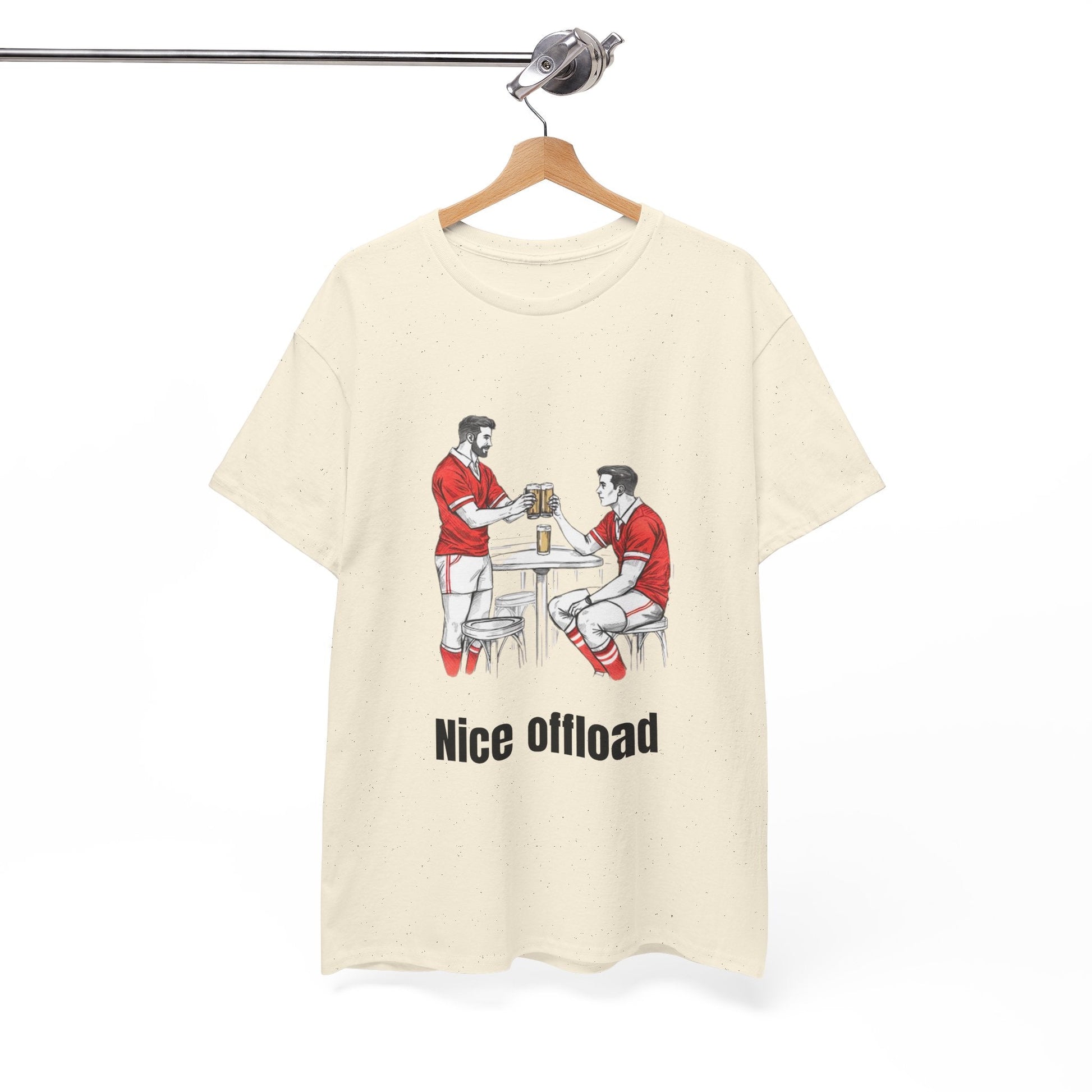 Nice Offload Rugby T-Shirt – Wales Rugby Fan Gift - Rugby & Beer