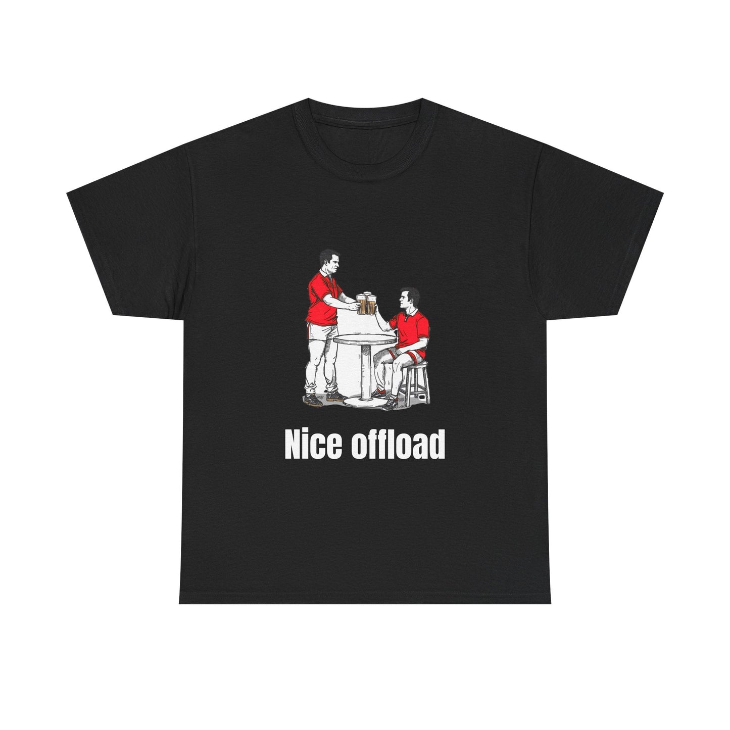 Nice Offload Rugby T-Shirt – Wales Rugby Fan Gift - Rugby & Beer