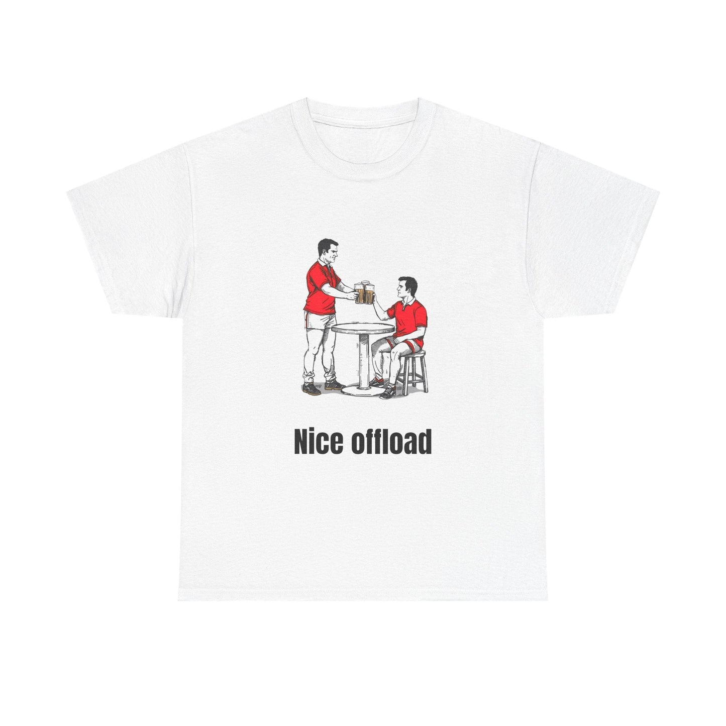 Nice Offload Rugby T-Shirt – Wales Rugby Fan Gift - Rugby & Beer