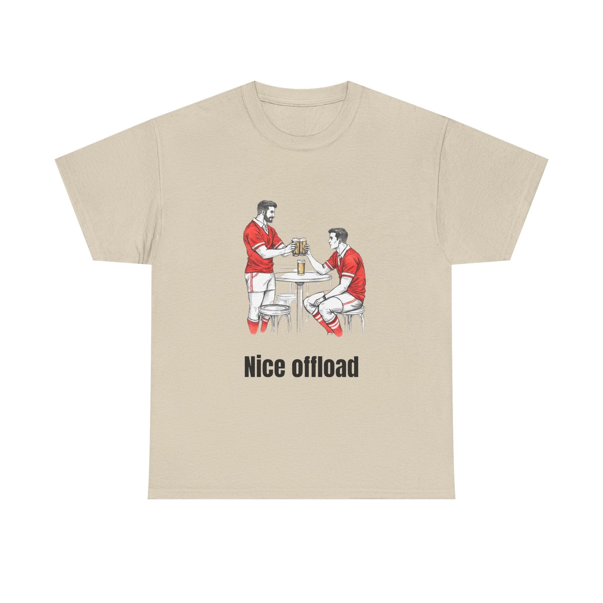 Nice Offload Rugby T-Shirt – Wales Rugby Fan Gift - Rugby & Beer