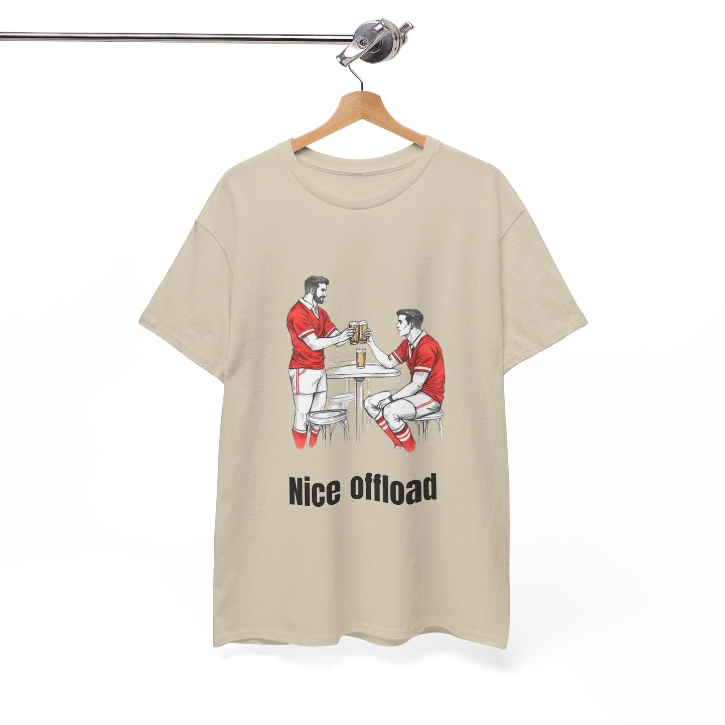 Nice Offload Rugby T-Shirt – Wales Rugby Fan Gift - Rugby & Beer