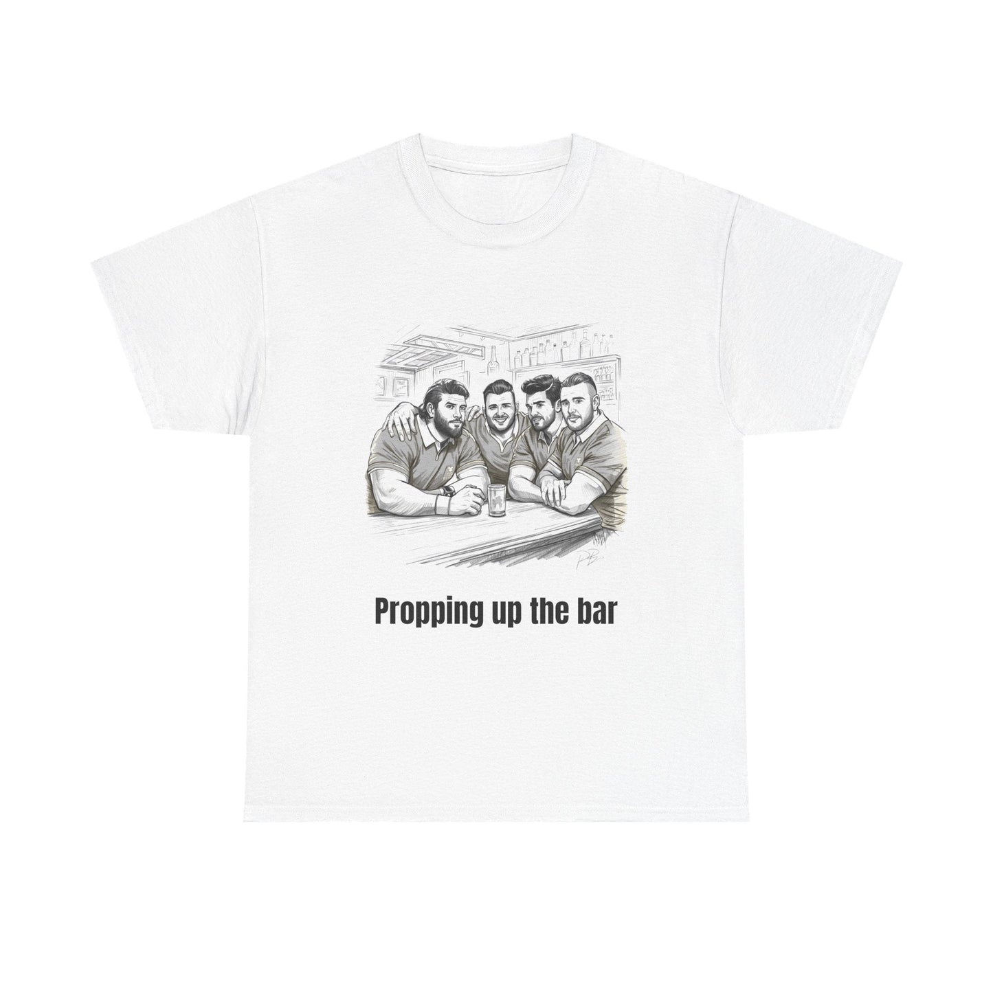 Propping Up The Bar – Funny English Rugby T-Shirt for Fans & Gifts - Rugby & Beer