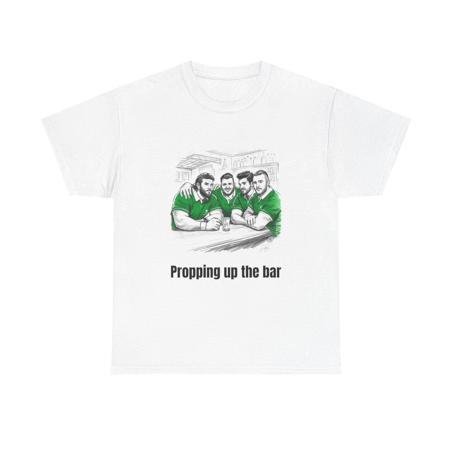 Propping Up The Bar – Funny Irish Rugby T-Shirt for Fans & Gifts - Rugby & Beer
