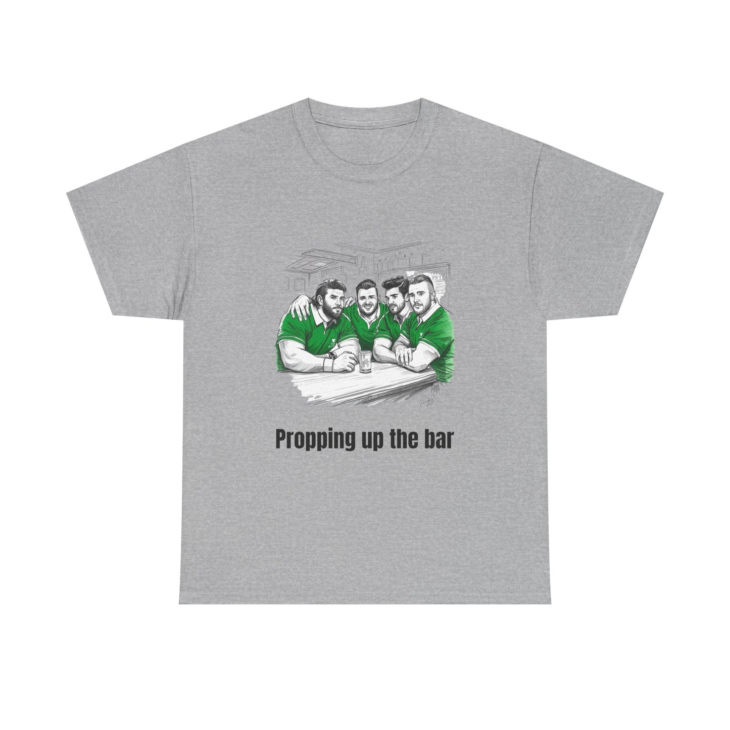 Propping Up The Bar – Funny Irish Rugby T-Shirt for Fans & Gifts - Rugby & Beer
