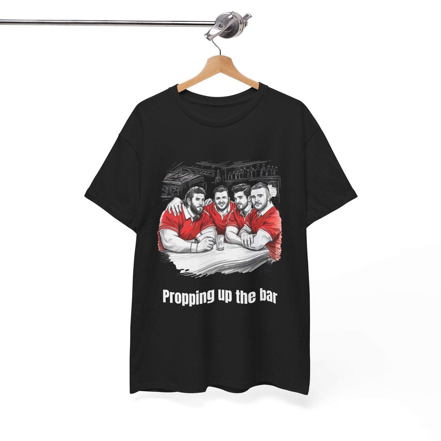 Propping Up The Bar – Funny Welsh Rugby T-Shirt for Fans & Gifts - Rugby & Beer