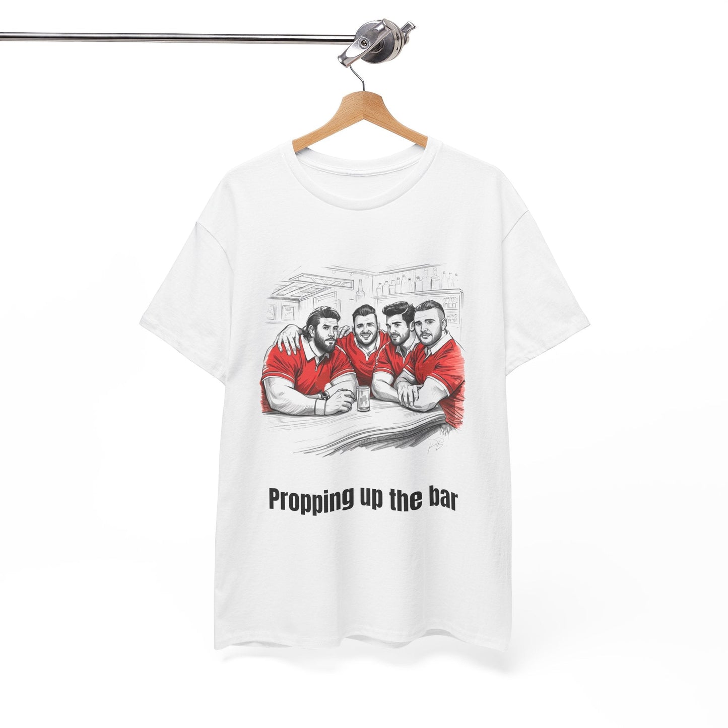 Propping Up The Bar – Funny Welsh Rugby T-Shirt for Fans & Gifts - Rugby & Beer